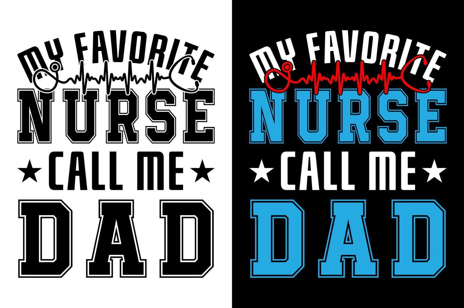 mijn favoriete verpleegster telefoontje me vader vader dag t-shirt ontwerp vector grafisch typografisch pro vector