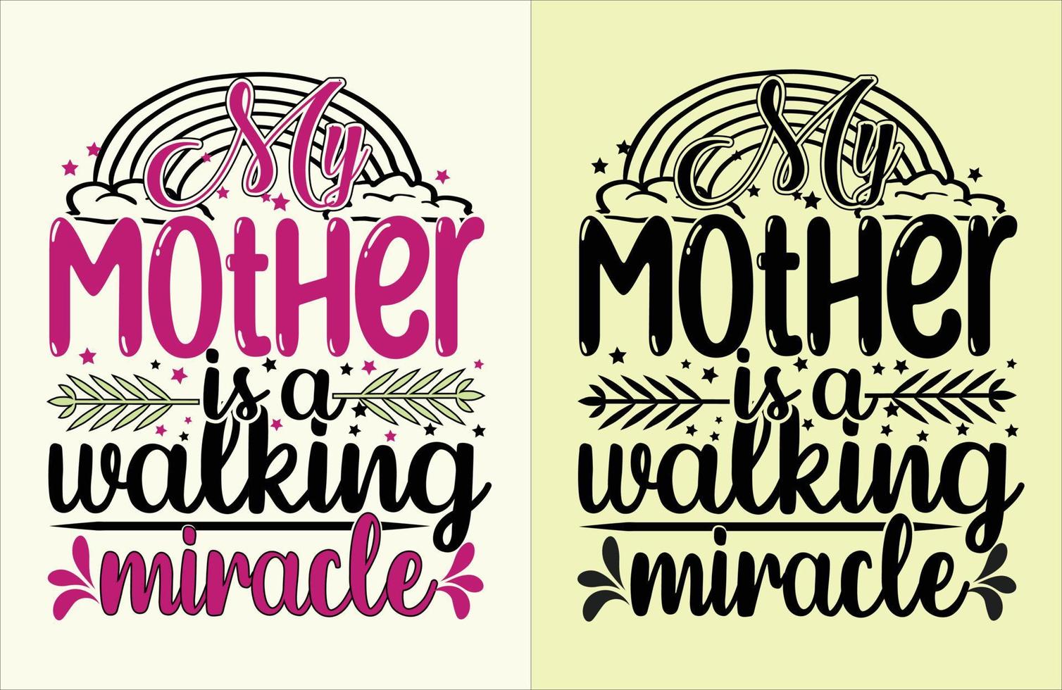 mijn moeder is een wandelen wonder t-shirt, moeder dag overhemd vector kunst, afdrukken sjabloon, typografie t-shirt ontwerp voor mama mam dochter mama Dames grootmoeder meisjes het beste mam t overhemd pro vector..eps