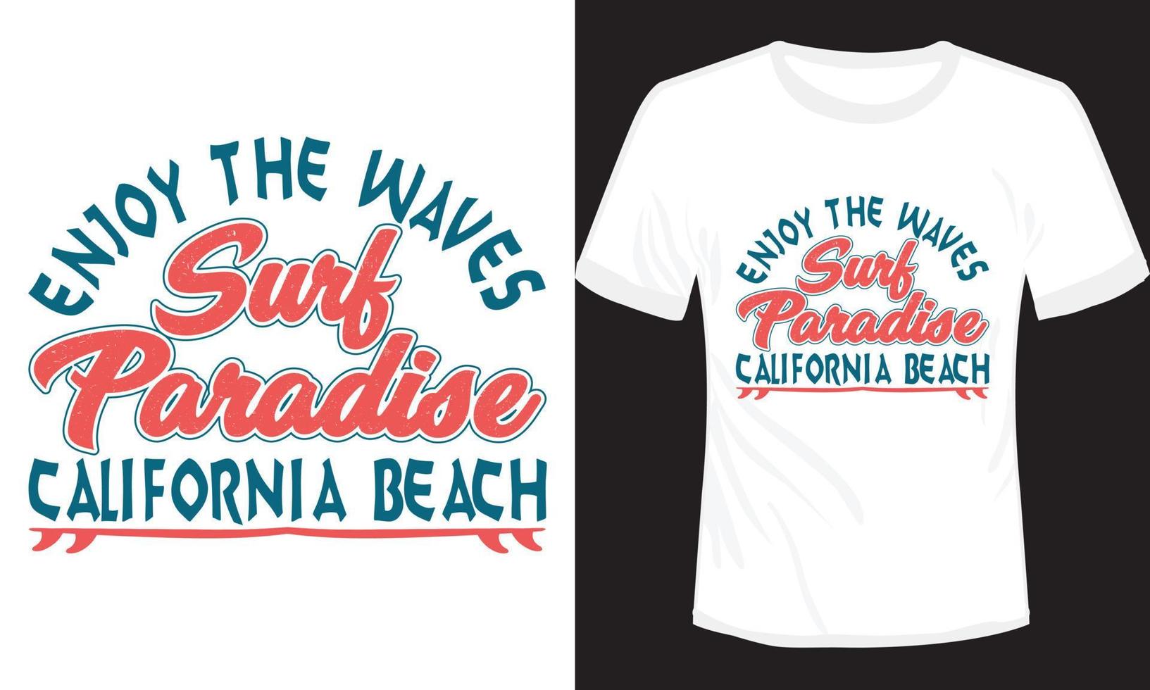 genieten de golven surfen paradijs Californië strand t-shirt ontwerp vector illustratie