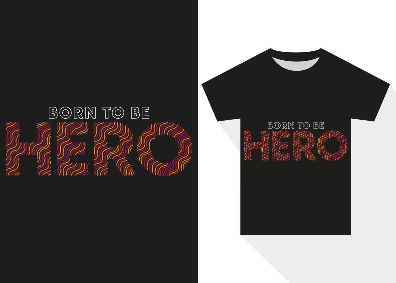 geboren naar worden held t-shirt ontwerp. gemakkelijk typografie t-shirt ontwerp vector