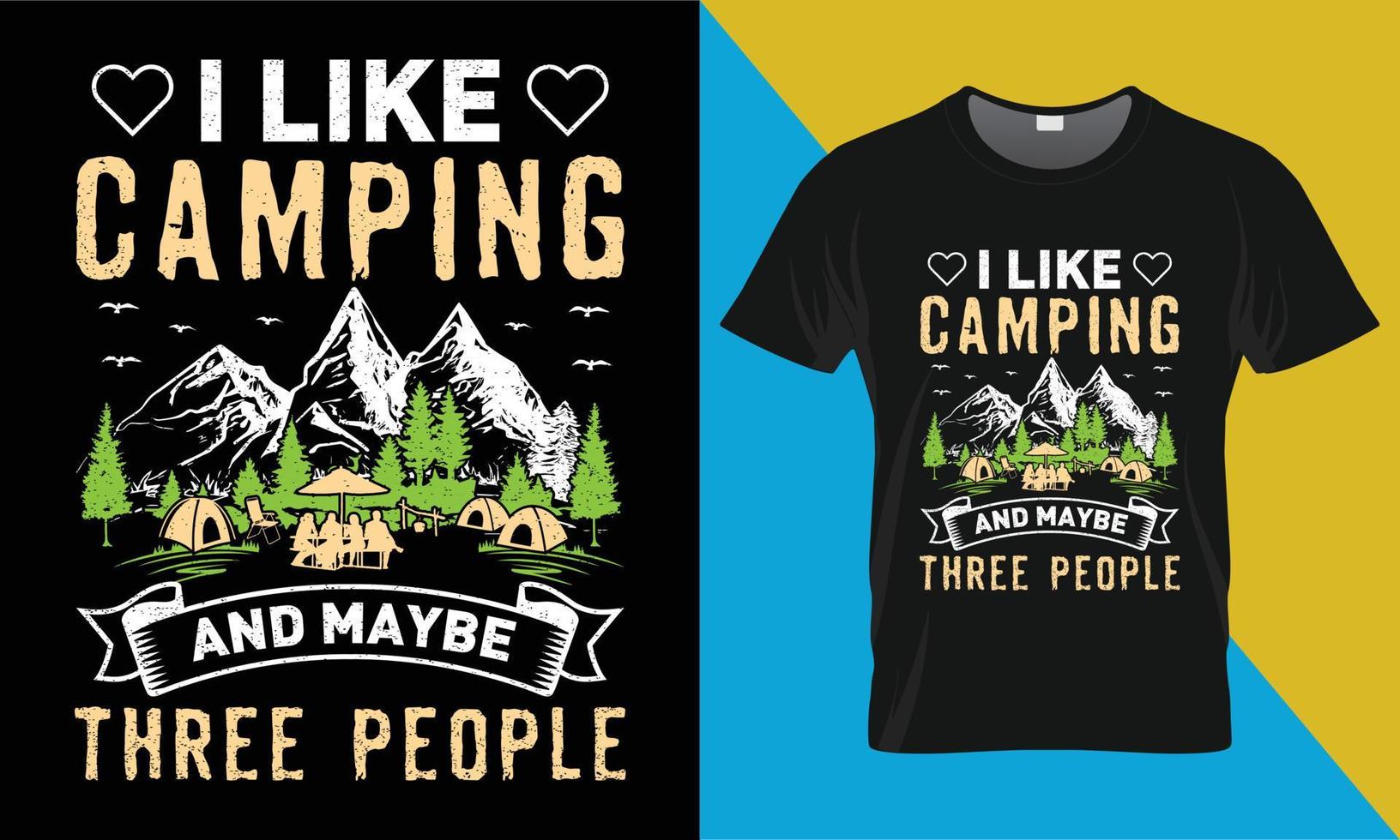 camping t-shirt ontwerp, ik Leuk vinden camping en kan zijn drie mensen vector