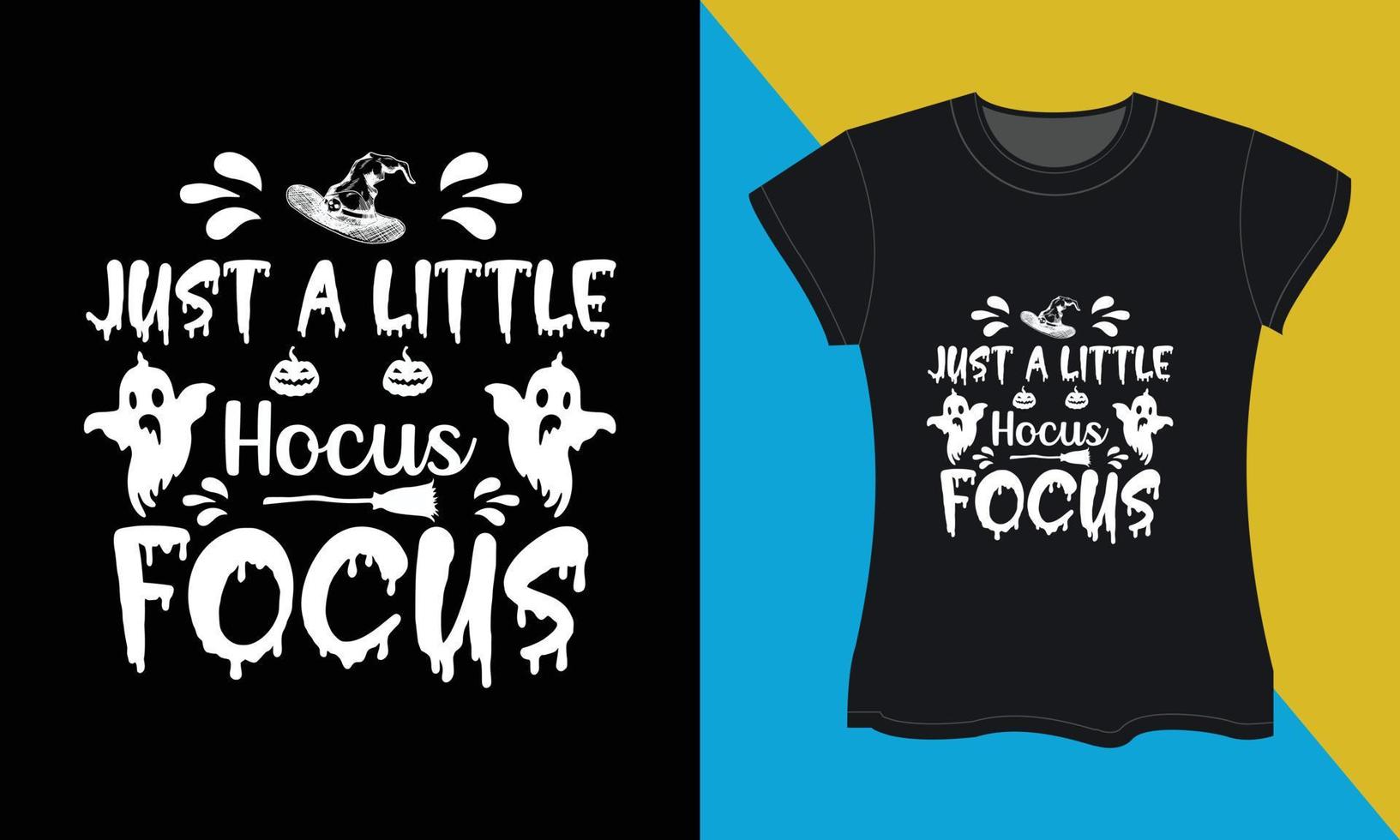 halloween SVG t-shirt ontwerp, alleen maar een weinig hocus focus vector