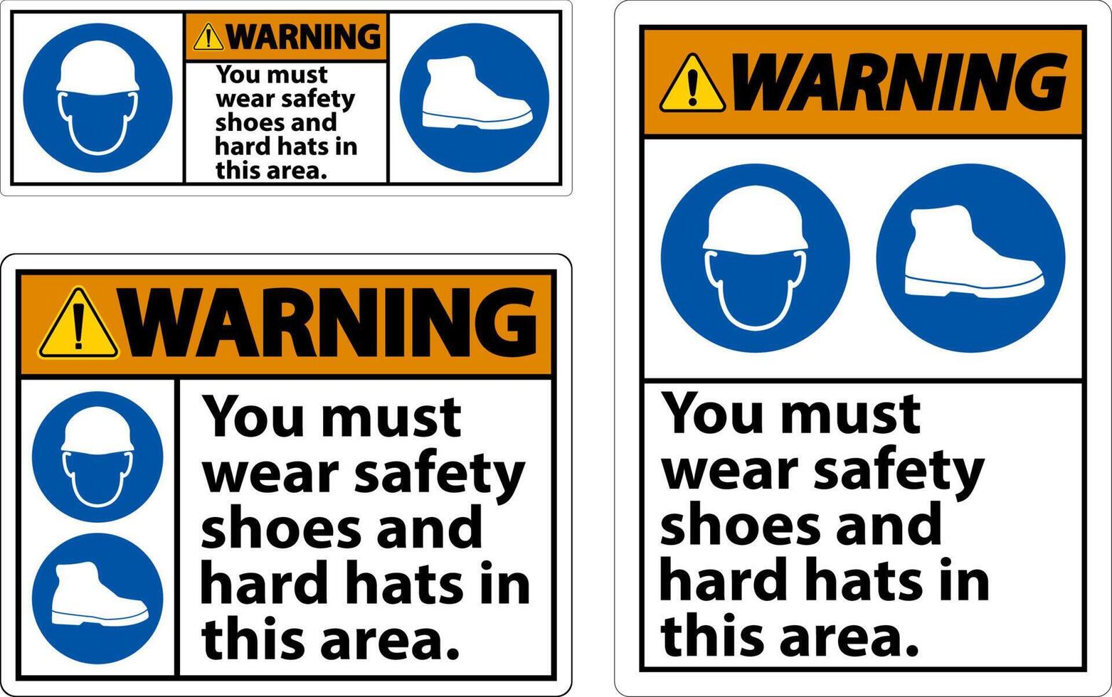 waarschuwing teken, u moet slijtage veiligheid schoenen en moeilijk hoeden in deze Oppervlakte vector