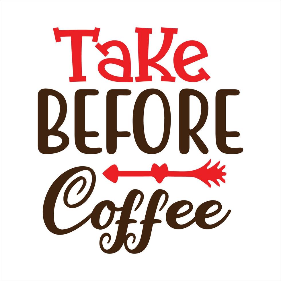 koffie citaat typografie ontwerp voor t-shirt, kaarten, kader kunstwerk, Tassen, mokken, stickers, tuimelaars, telefoon gevallen, afdrukken enz. vector