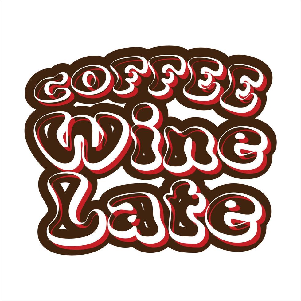 koffie retro type typografie ontwerp voor t-shirt, kaarten, kader kunstwerk, Tassen, mokken, stickers, tuimelaars, telefoon gevallen, afdrukken enz. vector
