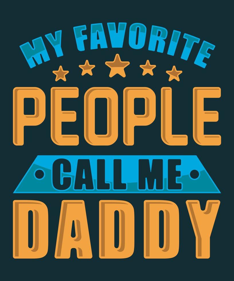 mijn favoriete mensen telefoontje me papa vader dag t-shirt ontwerp vector