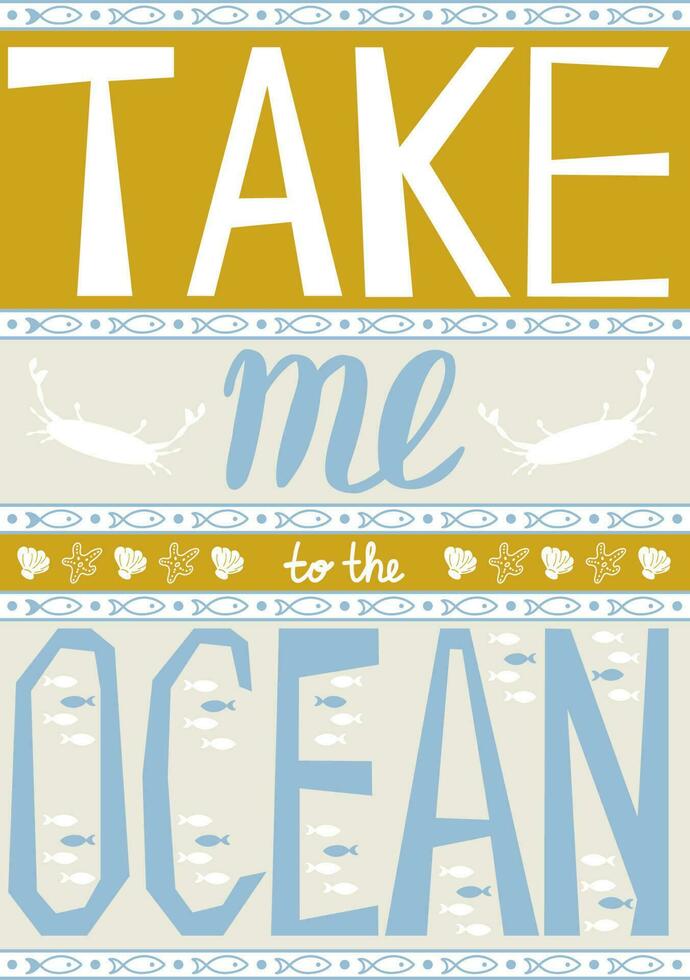 nemen me naar de oceaan. inspirerend poster. motiverende belettering. vector