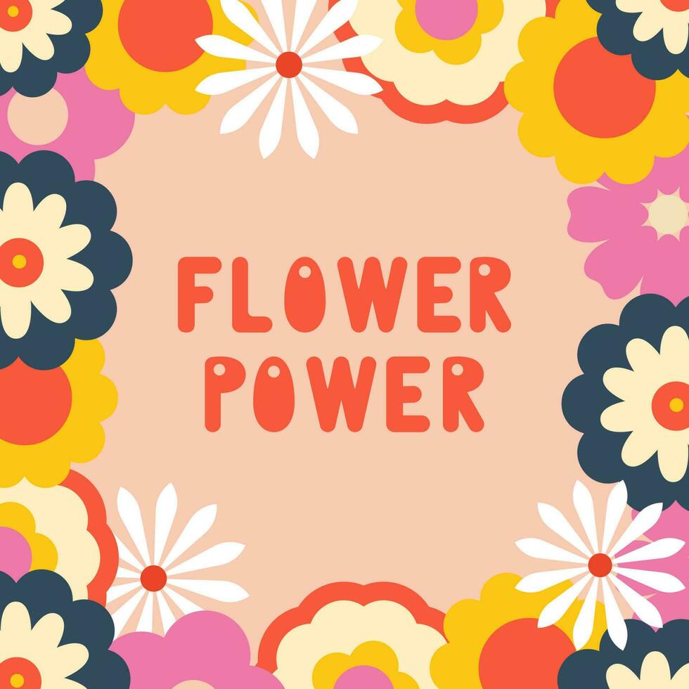 jaren 70 retro groovy bloem macht citaat. bloemen kader. hand getekend belettering ontwerp. nostalgie concept. plein poster, folder, kaart ontwerp, achtergrond vector