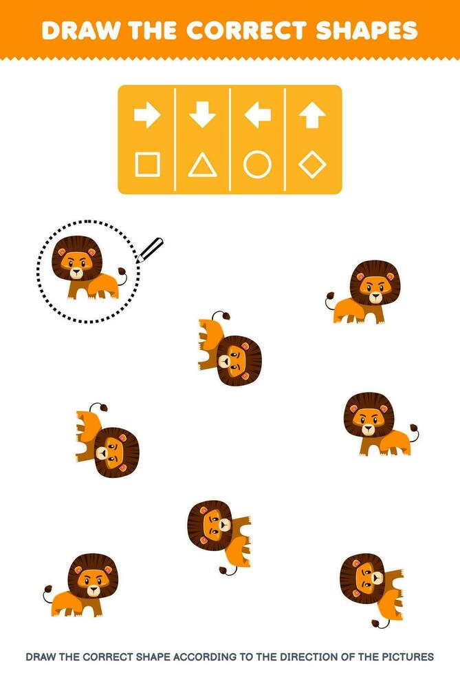 onderwijs spel voor kinderen trek de correct vorm volgens naar de richting van schattig tekenfilm leeuw afbeeldingen afdrukbare dier werkblad vector