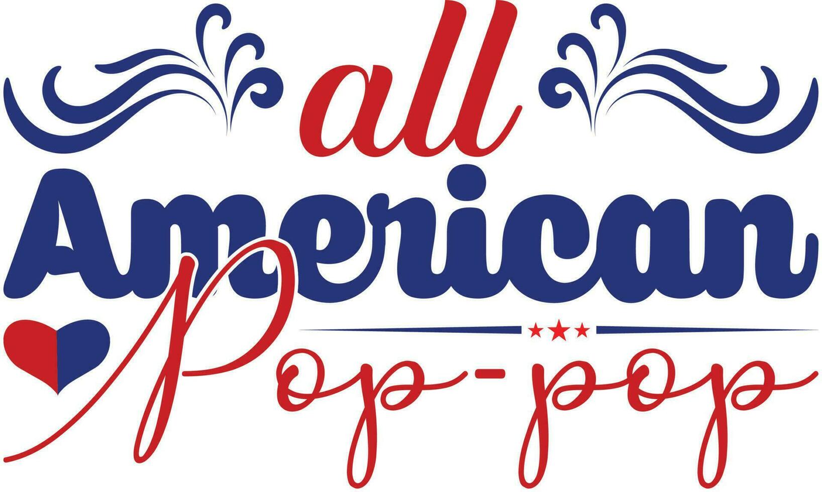 allemaal Amerikaans pop-pop t-shirt ontwerp vector