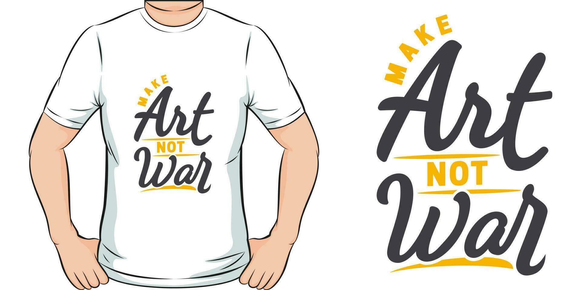 maken kunst niet oorlog, motiverende citaat t-shirt ontwerp. vector