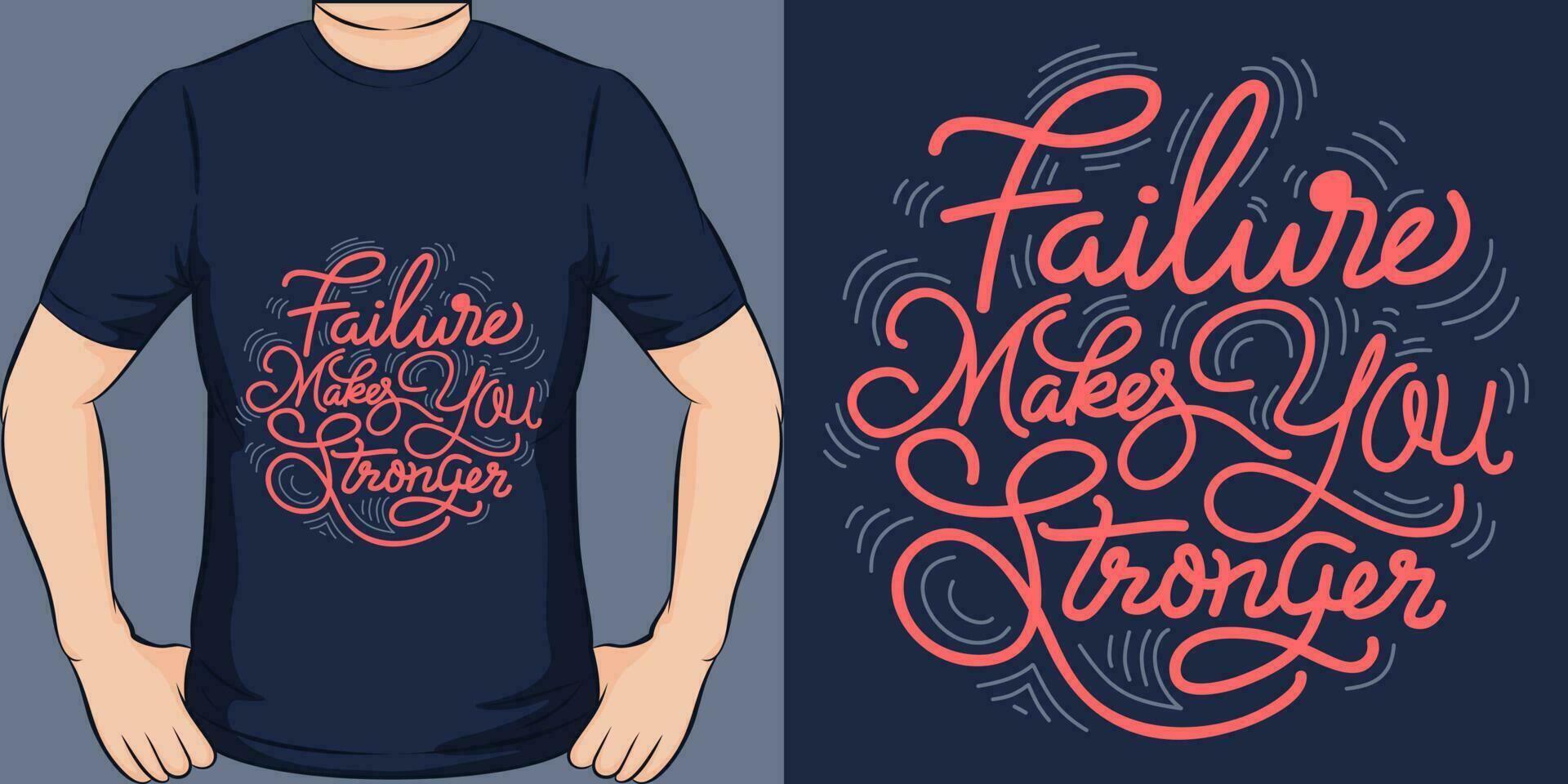 mislukking maakt u sterker, motiverende citaat t-shirt ontwerp. vector