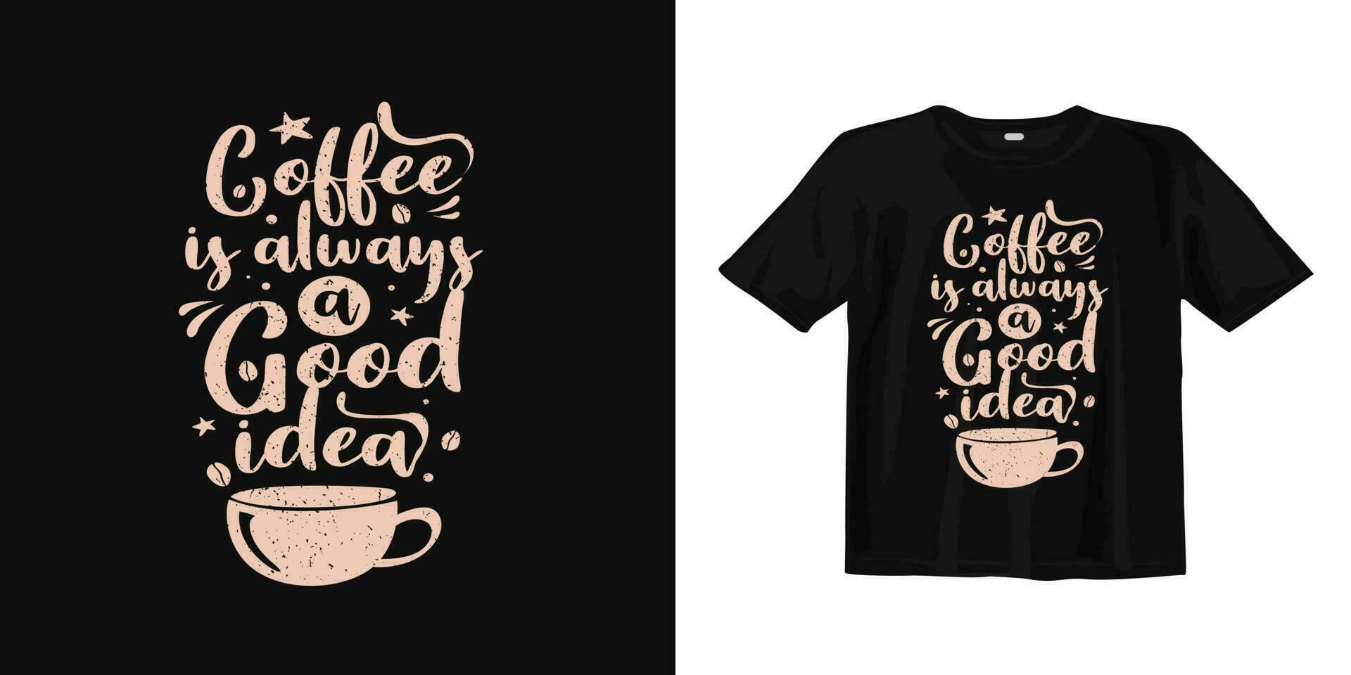 koffie is altijd een mooi zo idee. typografie, afdrukken, vector illustratie. globaal stalen.