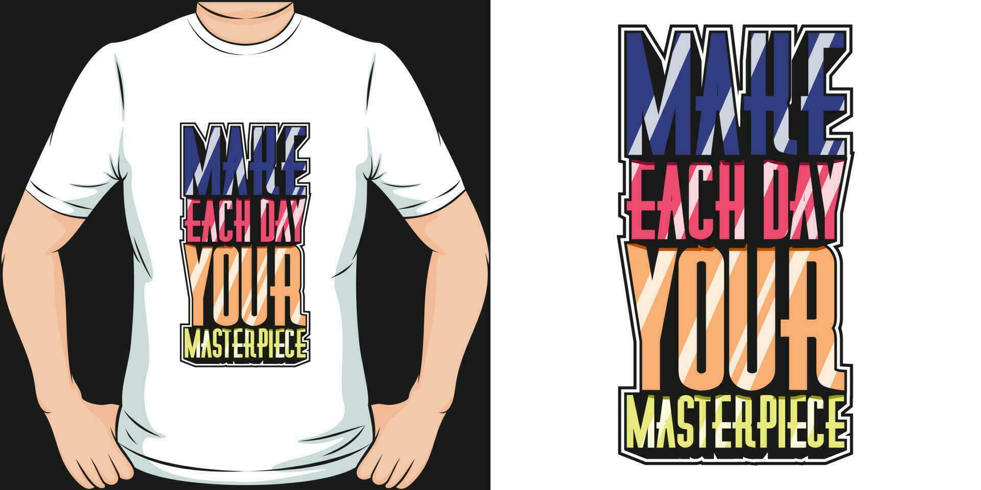 maken elk dag uw meesterwerk, motiverende citaat t-shirt ontwerp. vector