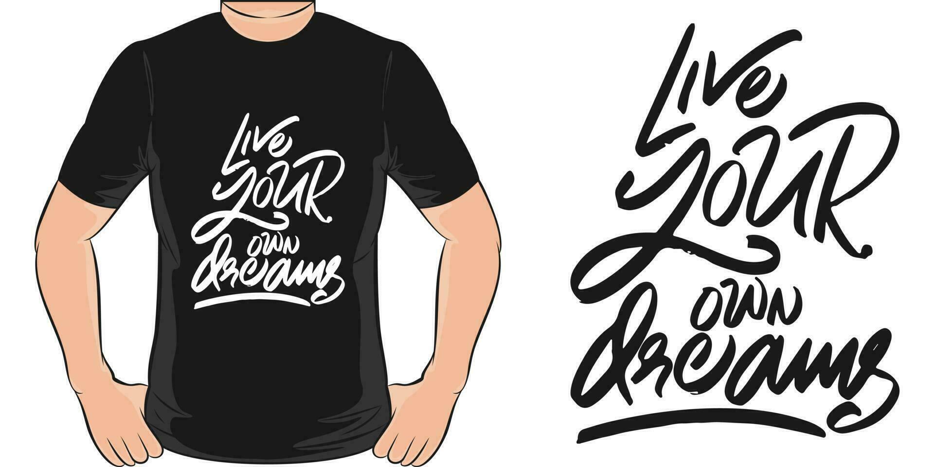 leven uw eigen dromen, motiverende citaat t-shirt ontwerp. vector