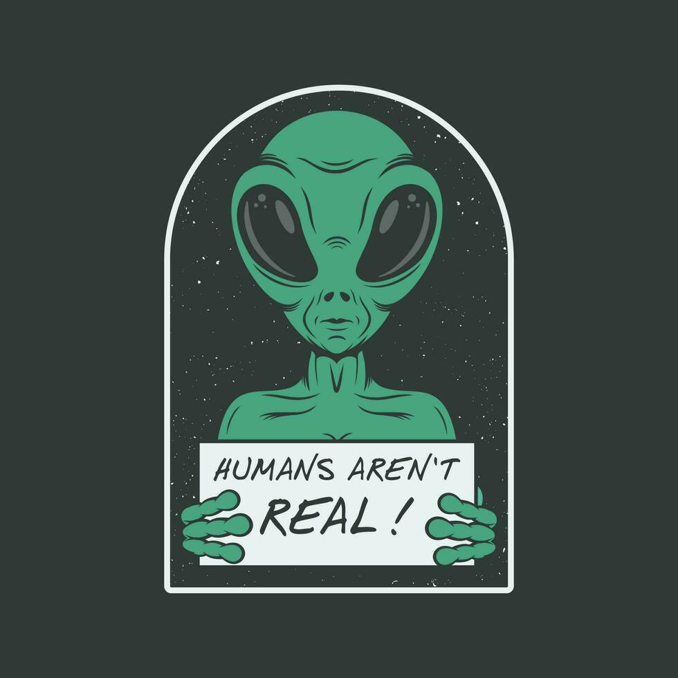 mensen zijn niet echt, buitenaards wezen en ufo typografie citaat ontwerp. vector