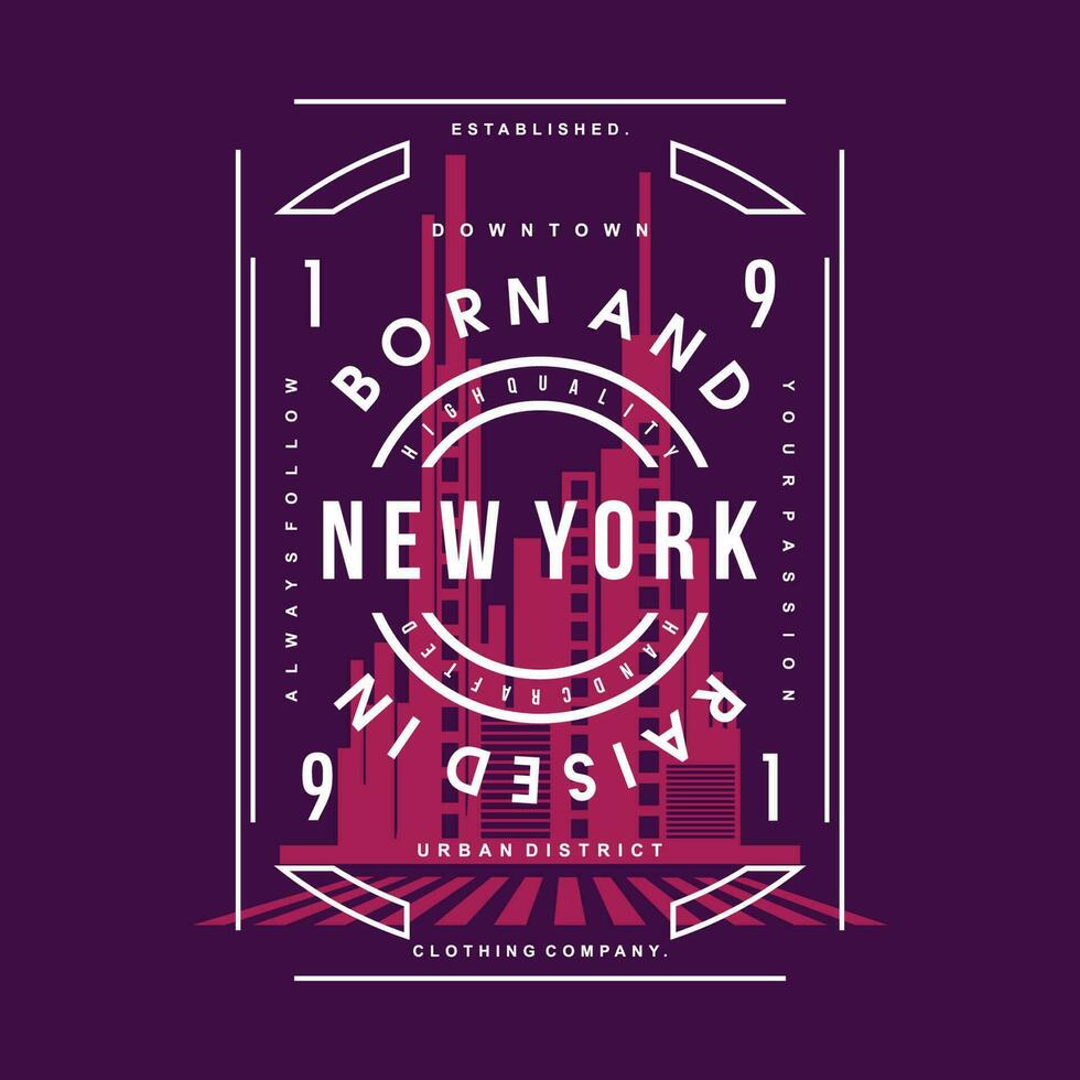 geboren en gestegen in nieuw york stedelijk straat, grafisch ontwerp, typografie vector illustratie, modern stijl, voor afdrukken t overhemd