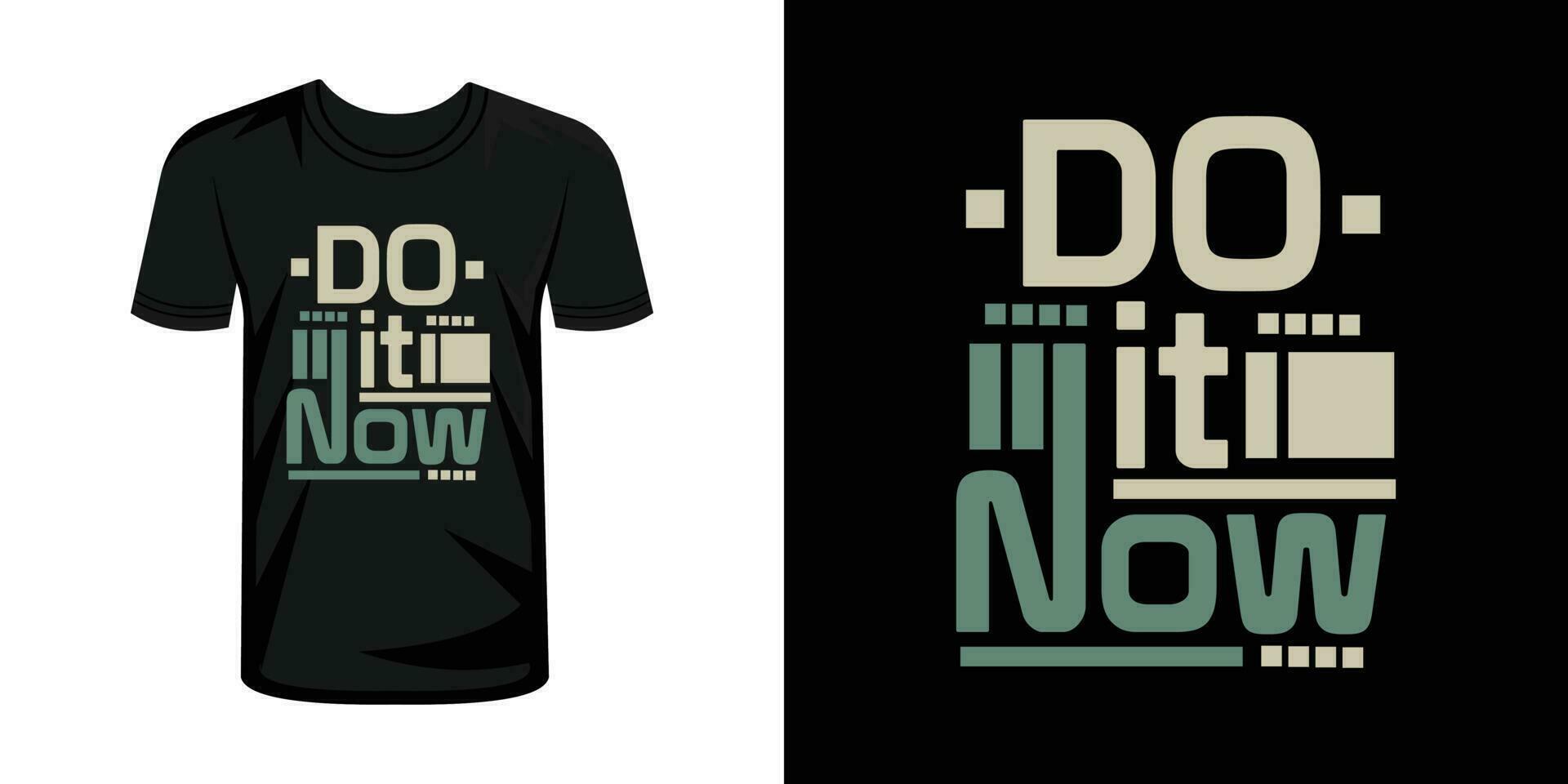 doe het nu typografie t-shirtontwerp vector