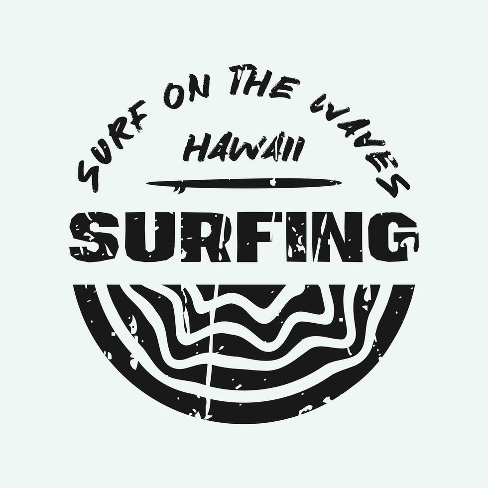 vector illustratie surfen en surfing in Hawaii. leuze surfen Aan de golven. t overhemd ontwerp