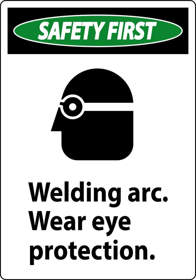 veiligheid eerste lassen boog slijtage oog bescherming teken vector