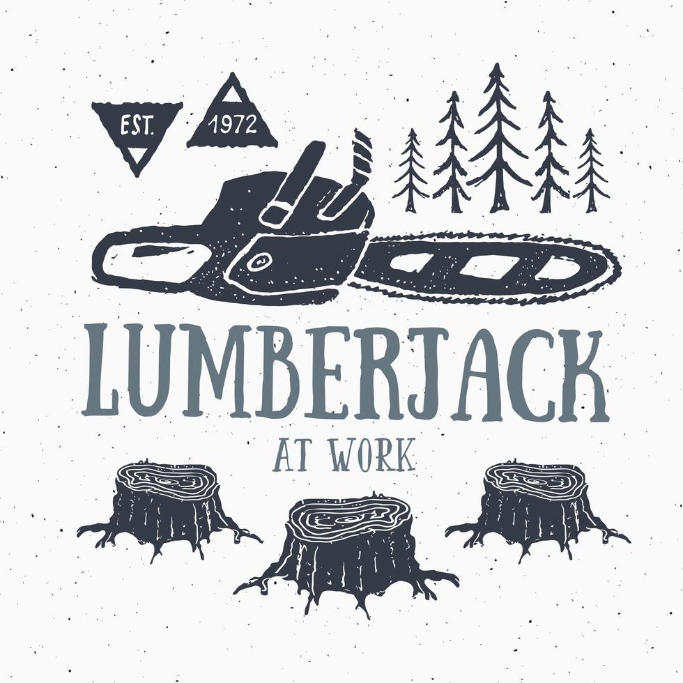 houthakker aan het werk met kettingzaag vintage label, hand getrokken schets, grunge getextureerde retro badge, typografie ontwerp t-shirt print, vector illustratie