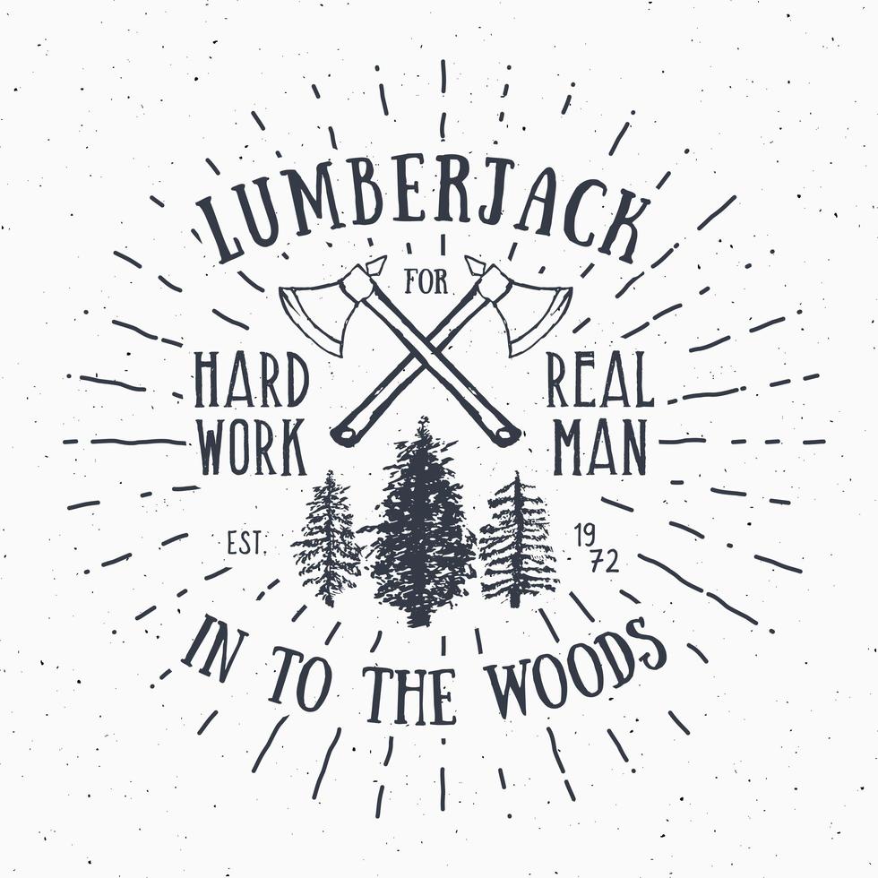 houthakker vintage label met twee assen en bomen. hand getekend getextureerde grunge vintage label, retro badge of t-shirt typografie design, hipster t-shirt print design. hand getekend vectorillustratie vector