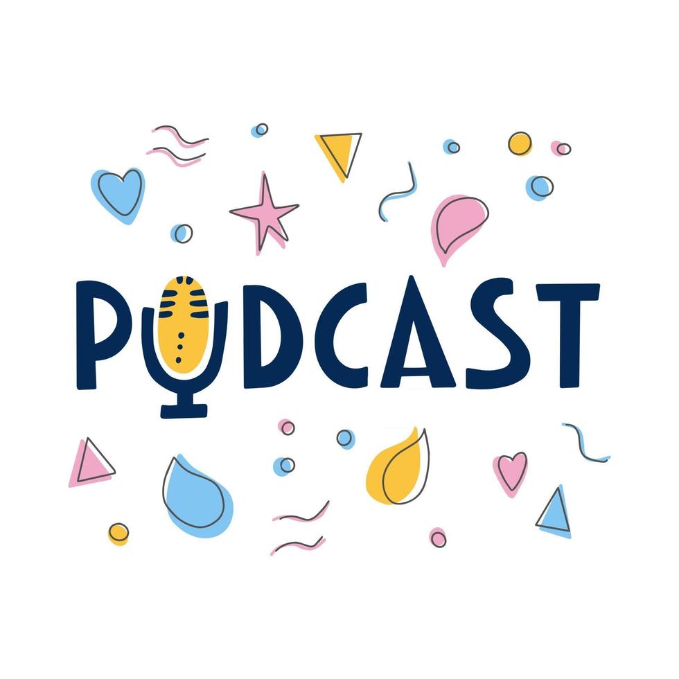 podcast belettering en decoratie scherm met handgeschreven poster met tekst en symbolen in doodle stijl geluidsopname apparaat media-apparatuur hand getrokken vector illustratie microfoon uitzendfaciliteiten kleur tekening geïsoleerd op witte achtergrond