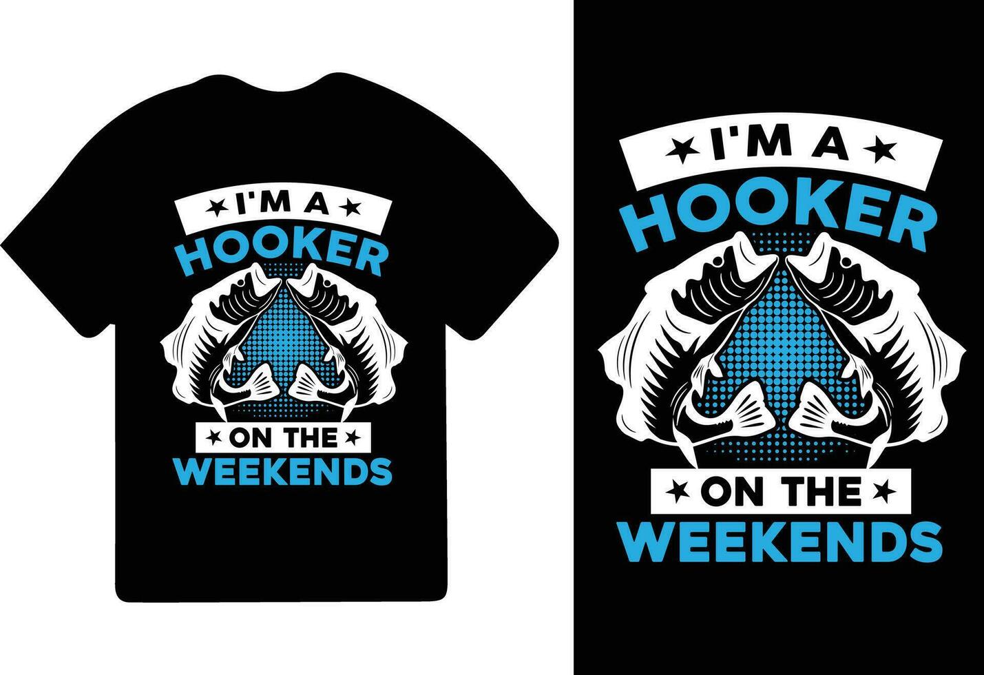 ik ben een hoer Aan de weekends t-shirt ontwerp, visvangst t-shirt ontwerp, visvangst shirt, visvangst spellen vector