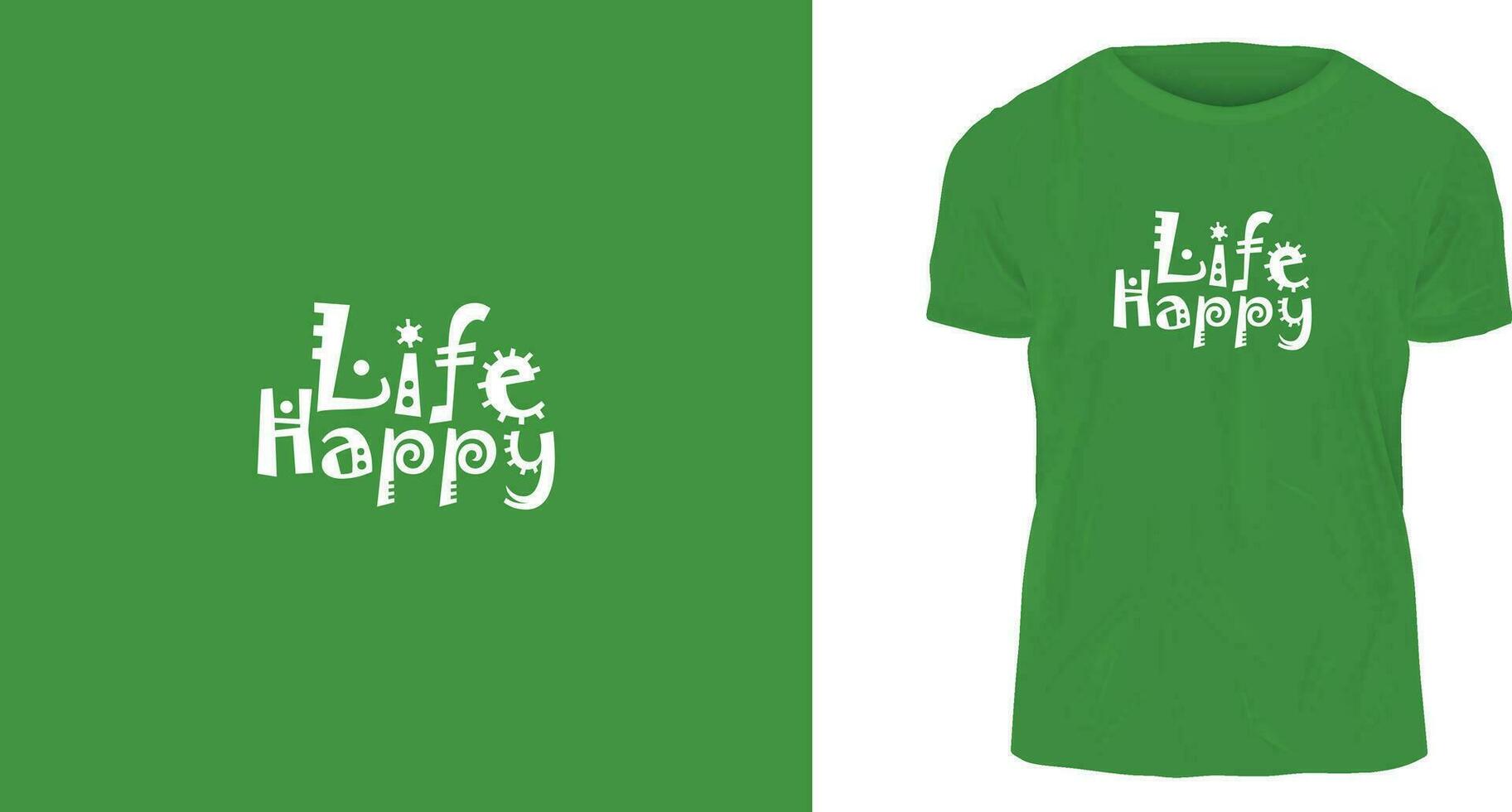 t-shirt ontwerp sjabloon met leven gelukkig vector