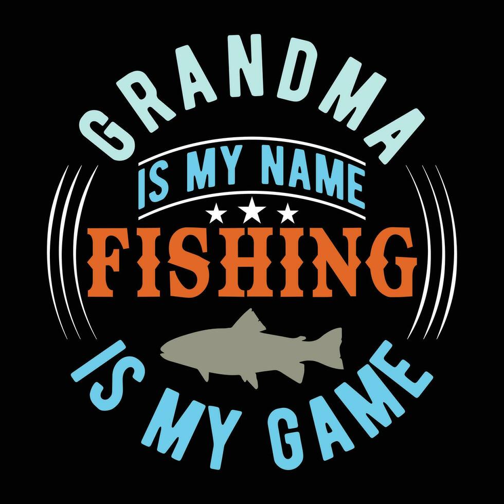 grootmoeder is mijn naam visvangst is mijn spel t-shirt ontwerpen vector