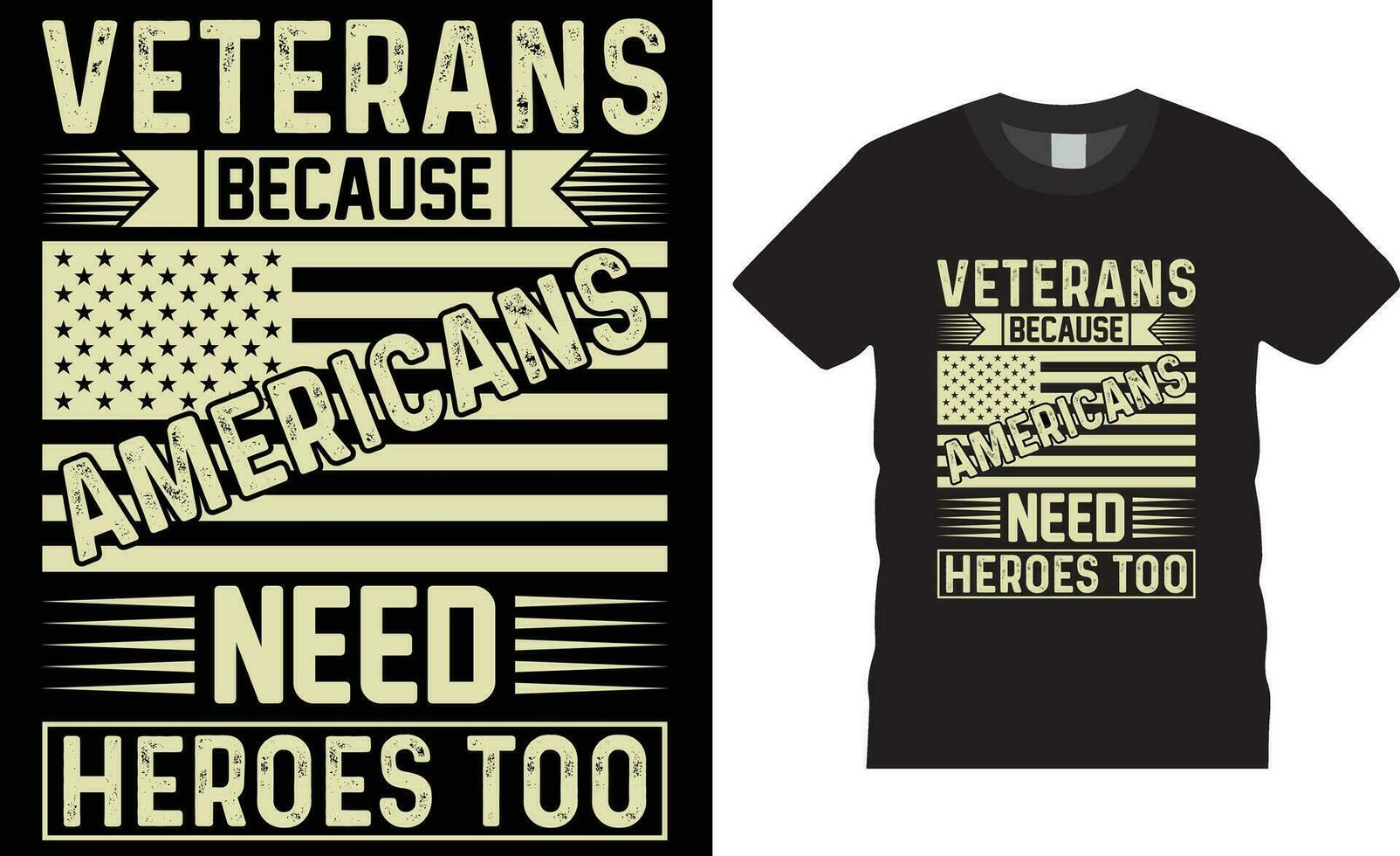 Amerikaans veteraan typografie t-shirt ontwerp vector sjabloon.veteranen omdat Amerikanen nodig hebben heroes te