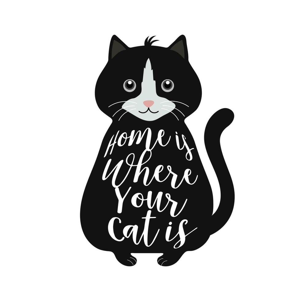schattig zwart kat met belettering huis is waar uw kat. mode afdrukken ontwerp voor affiches, kaarten, t-shirts vector