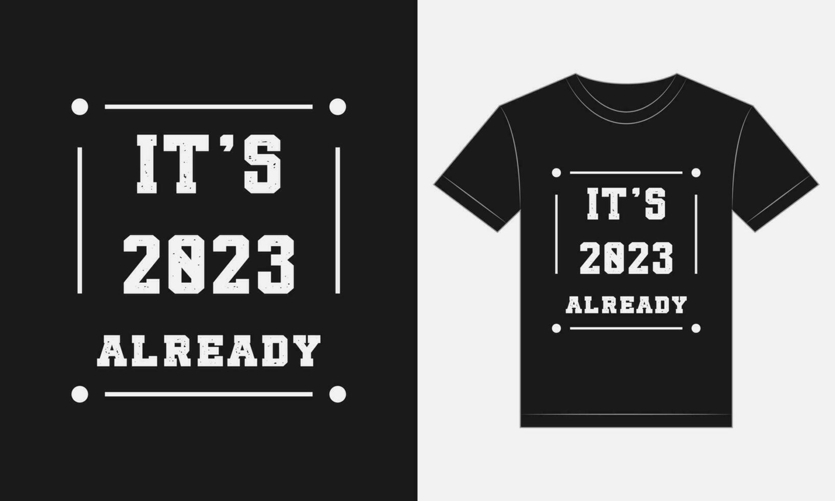 zijn 2023 nu al t overhemd afdrukken ontwerp. creatief typografie voor zwart shirt. minimalistische modieus typografie Aan kort mouw shirt. pro typografie overhemd ontwerp. vector