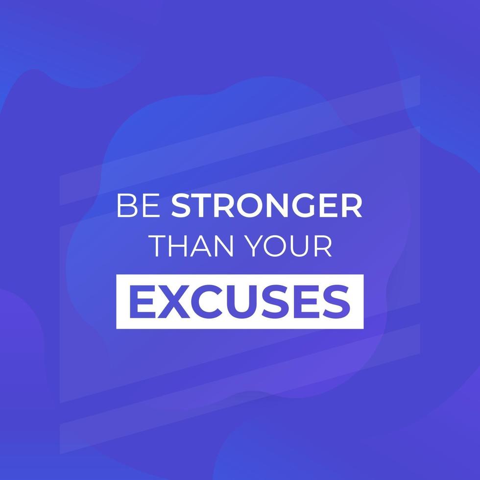 motivatie citaat sterker zijn dan je excuses posterontwerp vector