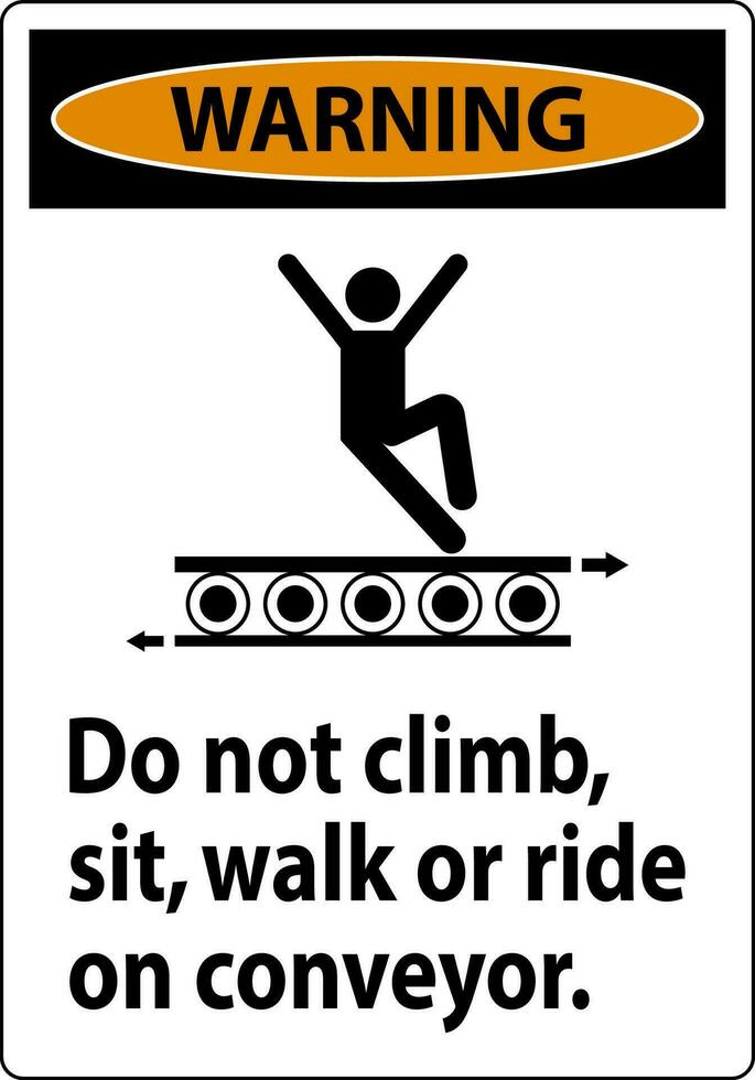 waarschuwing teken Doen niet beklimmen zitten wandelen of rijden Aan transportband vector