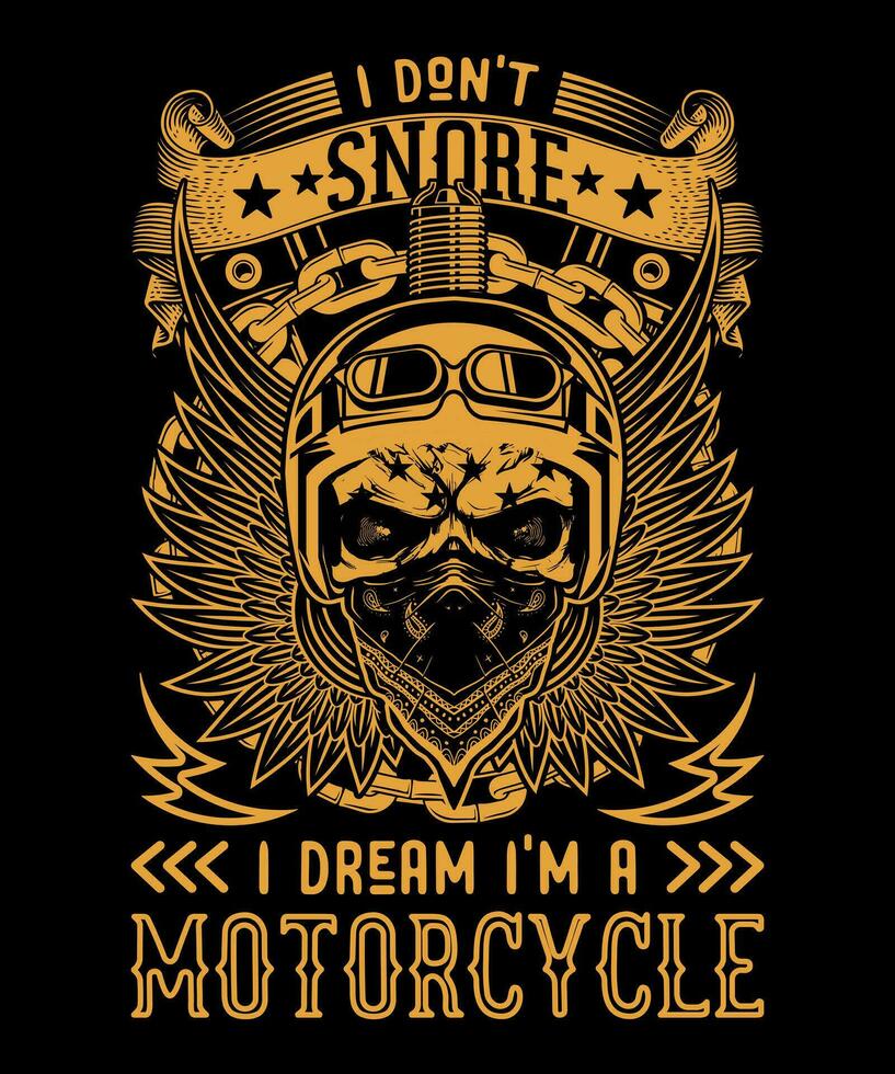 ik niet doen snurken ik droom ik ben een motorfiets, motorfiets t-shirt ontwerp vector