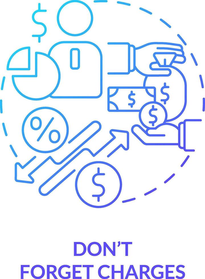 Doen niet vergeten kosten blauw helling concept icoon. aanbieder vergoedingen voor onderhoud. investering verwachting abstract idee dun lijn illustratie. geïsoleerd schets tekening vector