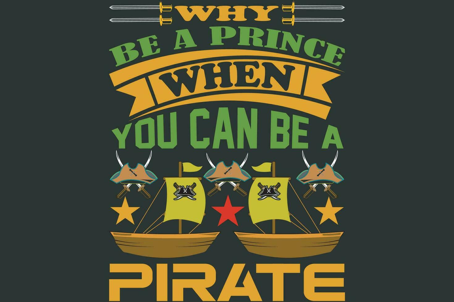 waarom worden een prins wanneer u kan worden een piraat vector