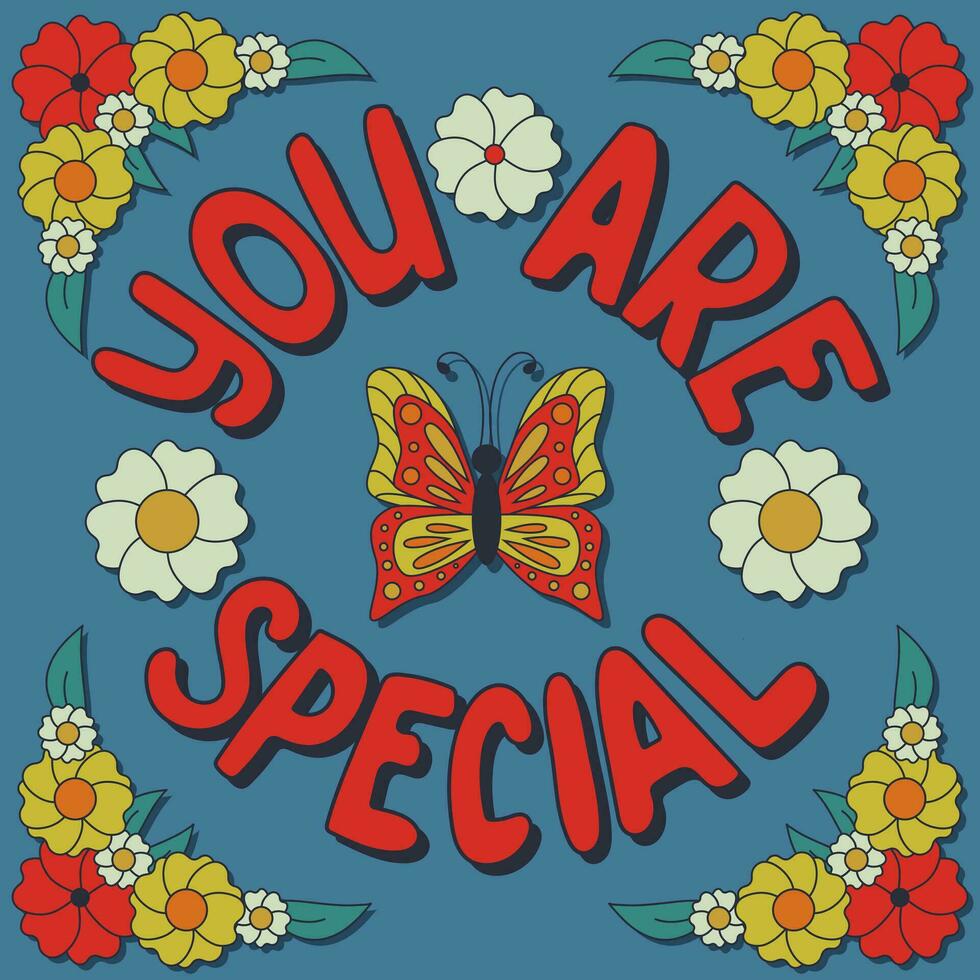 inspirerend tekenfilm typografisch samenstelling. geïsoleerd vector leuze u zijn speciaal in vlak stijl. tekst en gestileerde bloemen met vlinder Aan blauw achtergrond. ideaal voor t-shirt afdrukken, spandoek.