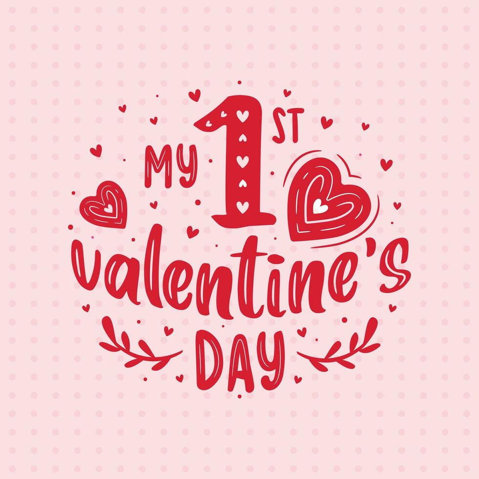 mijn 1e valentijnsdag dag typografie ontwerp vector