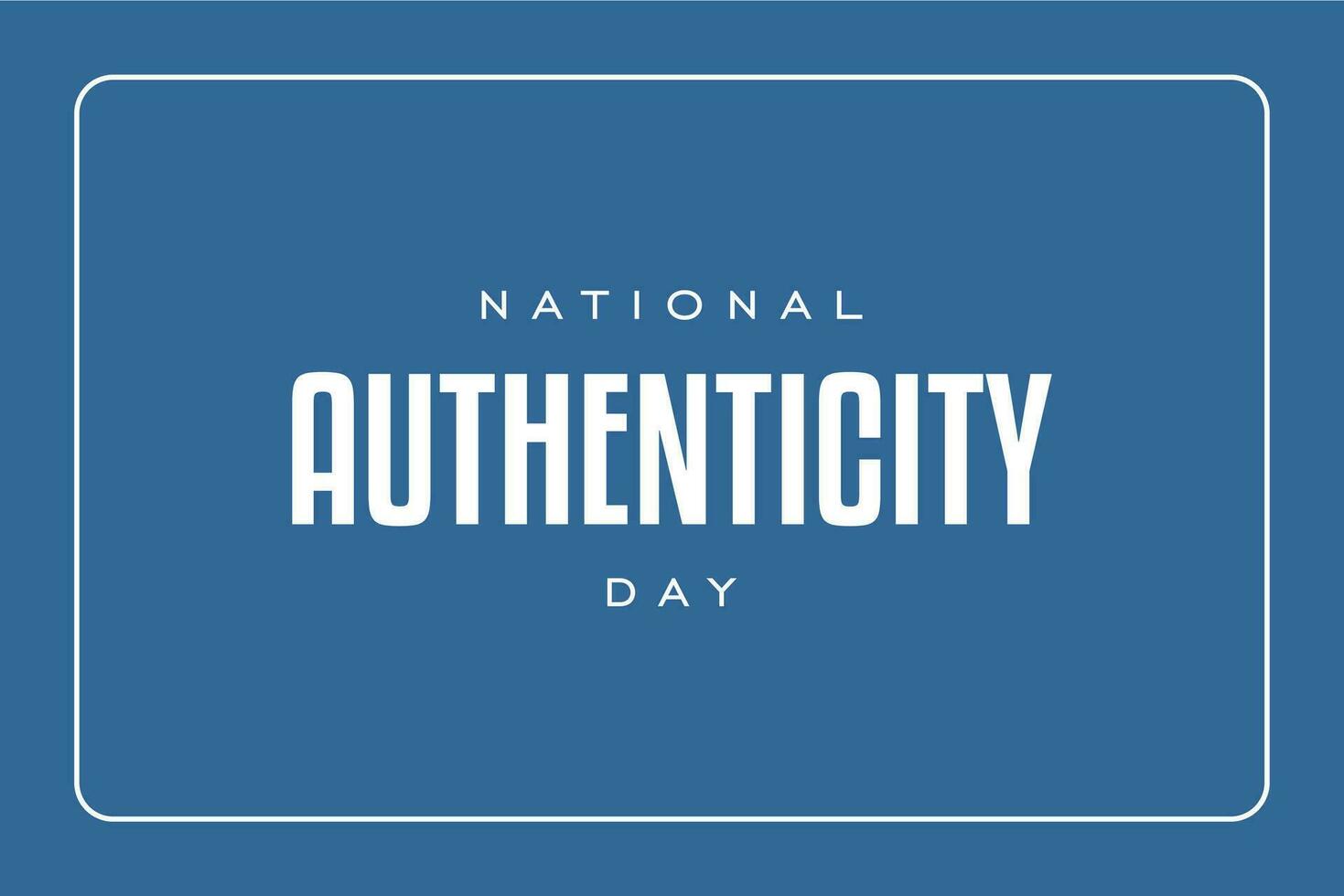nationaal authenticiteit dag, achtergrond sjabloon vakantie concept vector