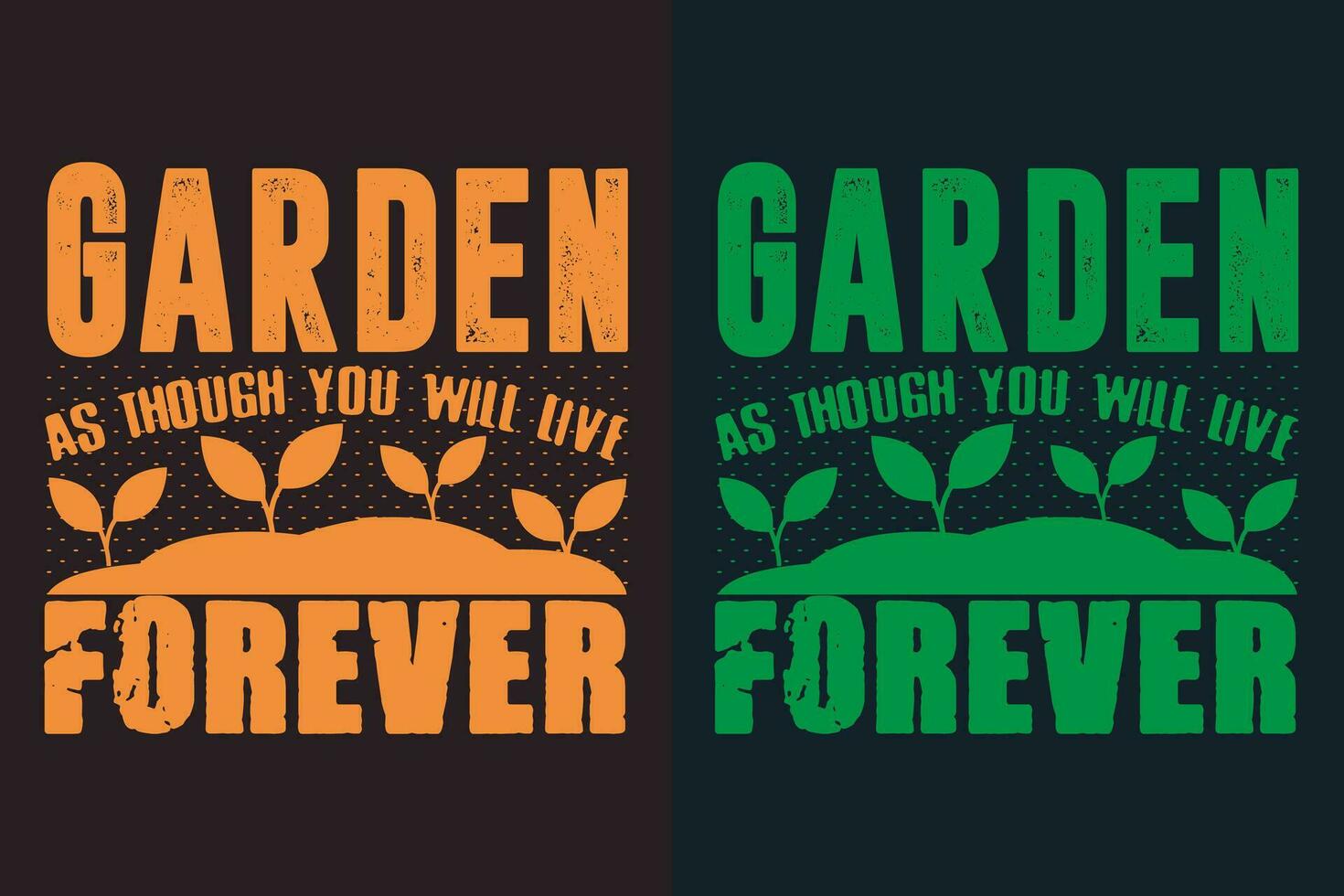 tuin net zo wel u zullen leven voor altijd, tuin shirt, tuinieren shirt, fabriek t-shirt, fabriek minnaar geschenk, boer t shirt, tuinieren citaat, botanisch shirt, fabriek minnaar shirt, planten, vector