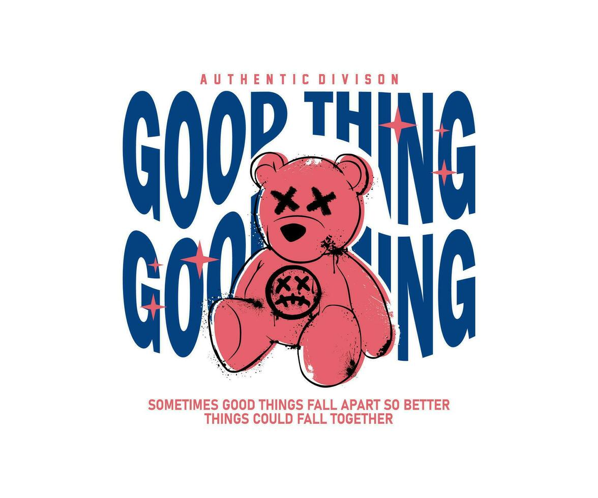 mooi zo ding leuze typografie met een wijnoogst teddy beer illustratie in grunge stijl, voor streetwear en stedelijk stijl t-shirts ontwerp, hoodies, enz vector