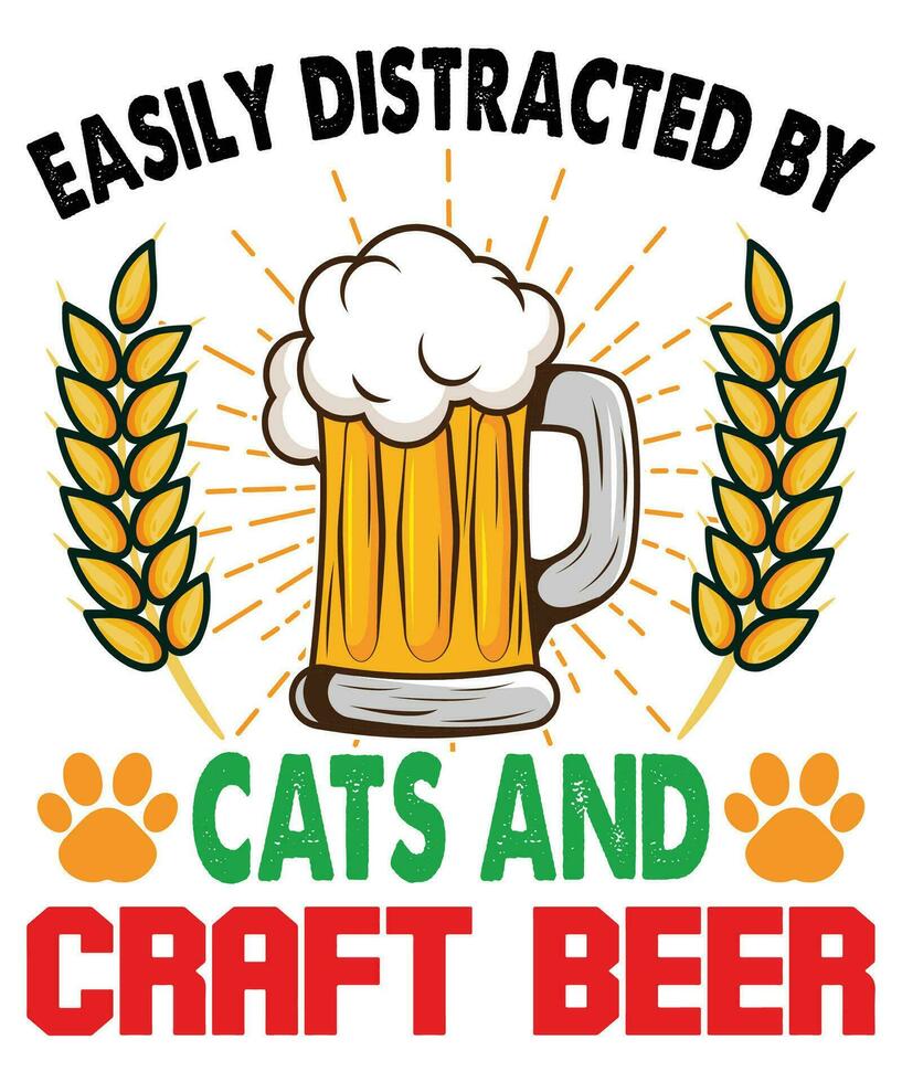 gemakkelijk afgeleid door katten en ambacht bier drinken t-shirt afdrukken sjabloon vector
