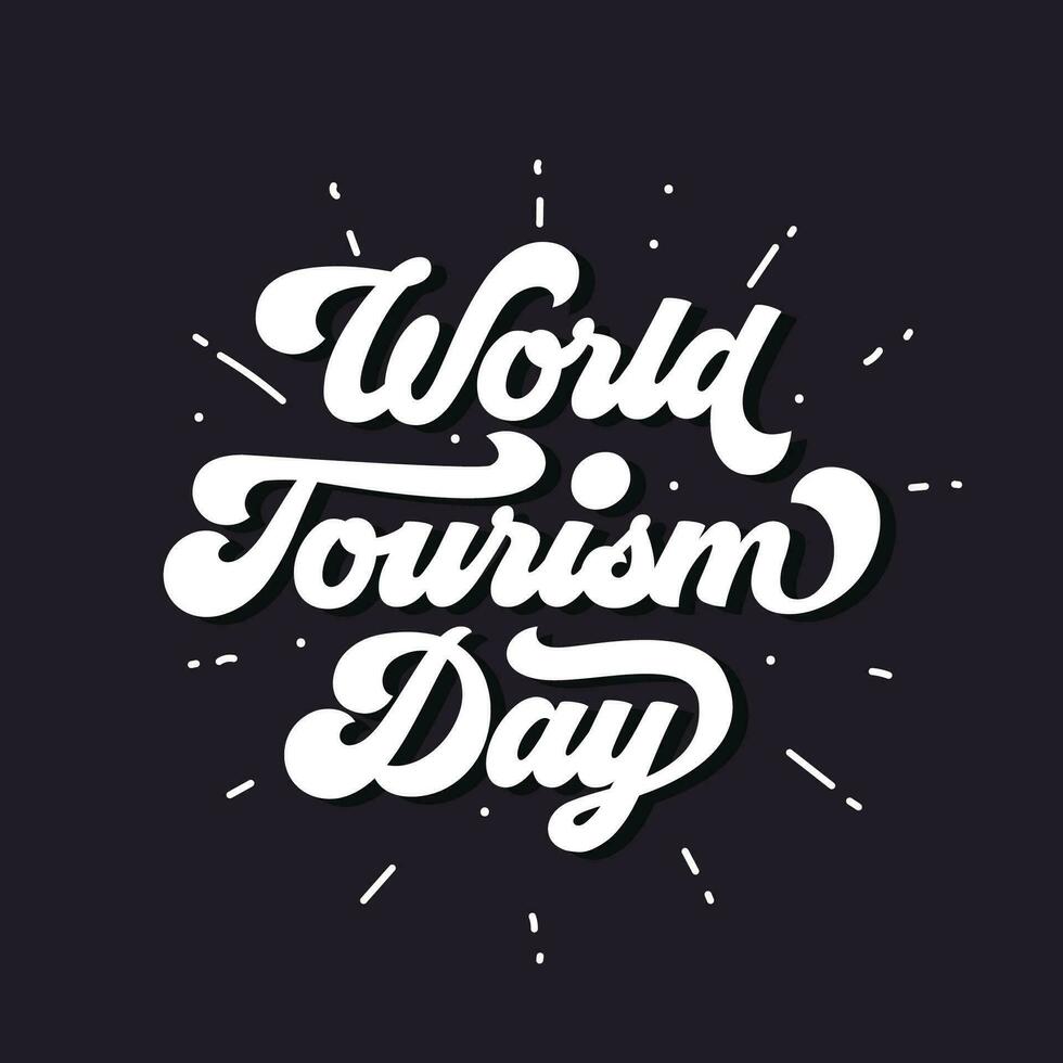 wereld toerisme dag hand- getrokken typografie. reizen concept. toerisme dag banier, poster. tour en reizen t overhemd ontwerp. vector