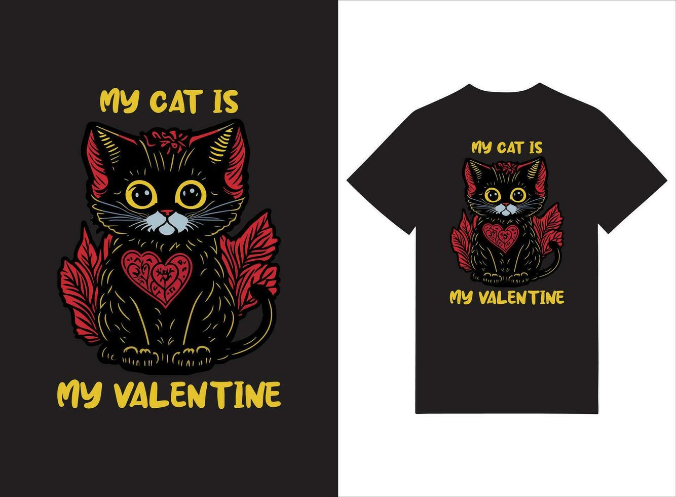 mijn kat is mijn Valentijn geïllustreerd t-shirt ontwerp vector