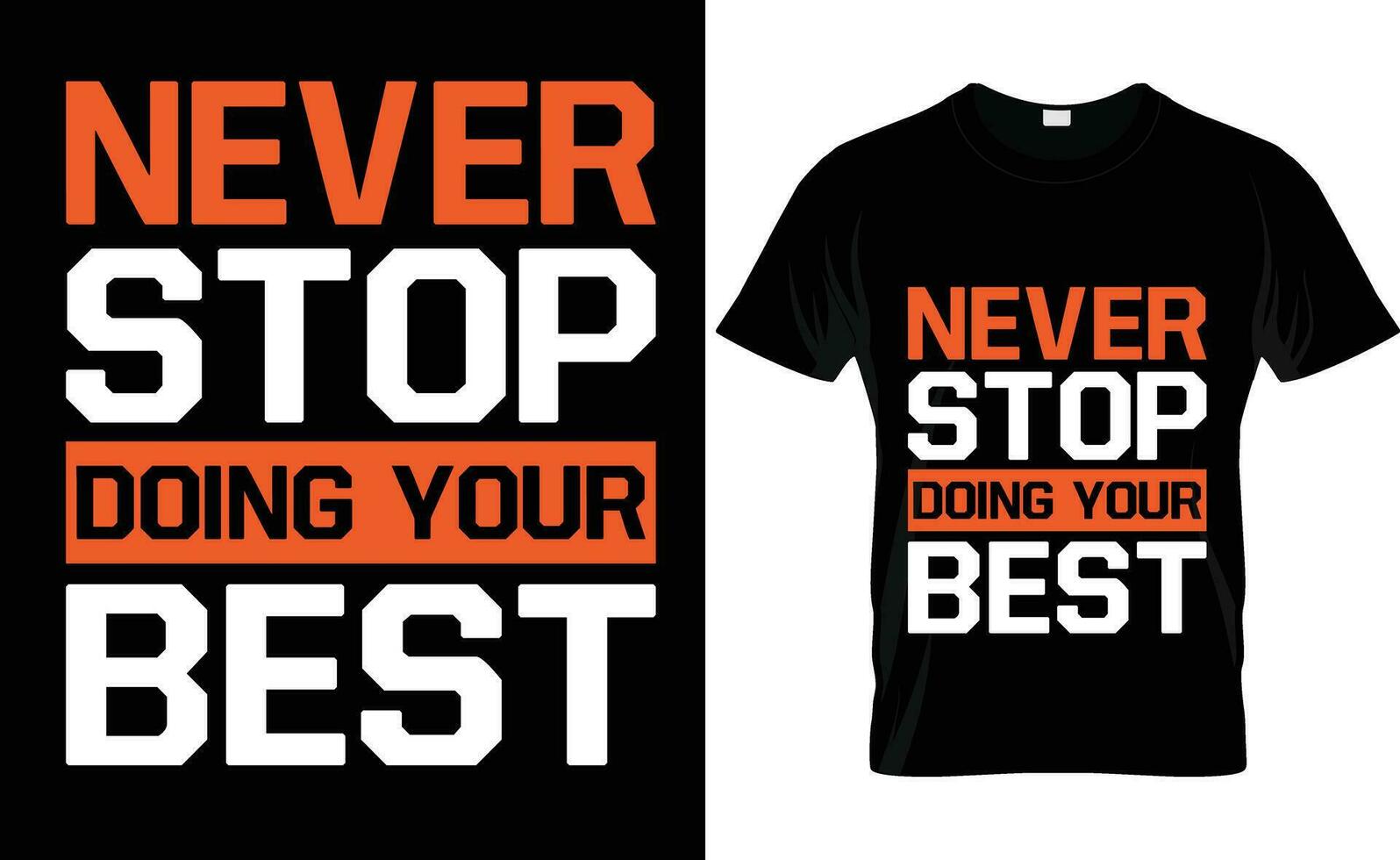 nooit hou op aan het doen uw het beste vrij vector t-shirt ontwerp
