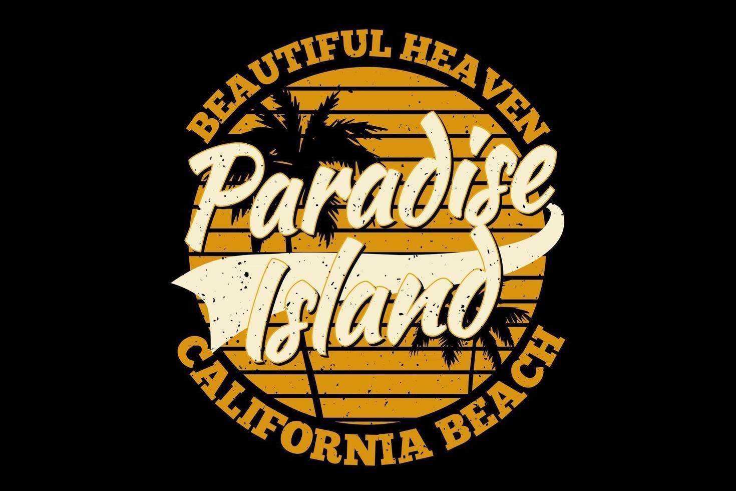 t-shirt typografie paradijs eiland mooie hemel Californië strand vintage stijl vector