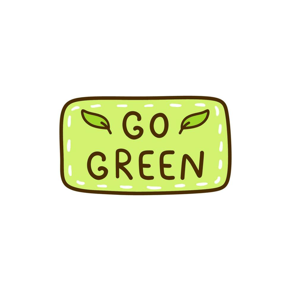 Gaan groen sticker geïsoleerd Aan wit achtergrond. vector hand getekend illustratie in tekening stijl. perfect voor decoraties, logo, divers ontwerpen. nul afval, ecologie concept.