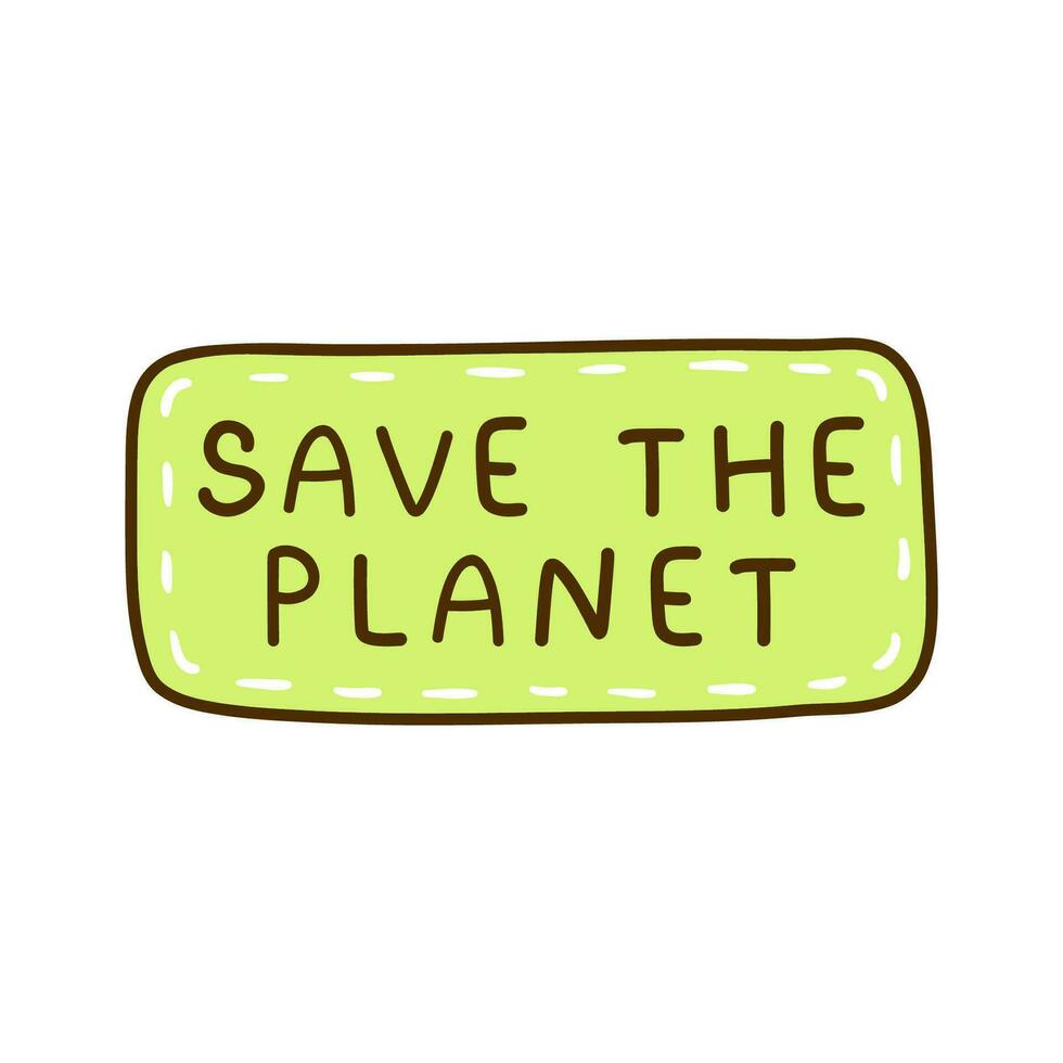 opslaan de planeet sticker geïsoleerd Aan wit achtergrond. vector hand getekend illustratie in tekening stijl. perfect voor decoraties, logo, divers ontwerpen. nul afval, ecologie concept.